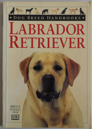 Dog Breed Handbooks: Labrador Retriever,New