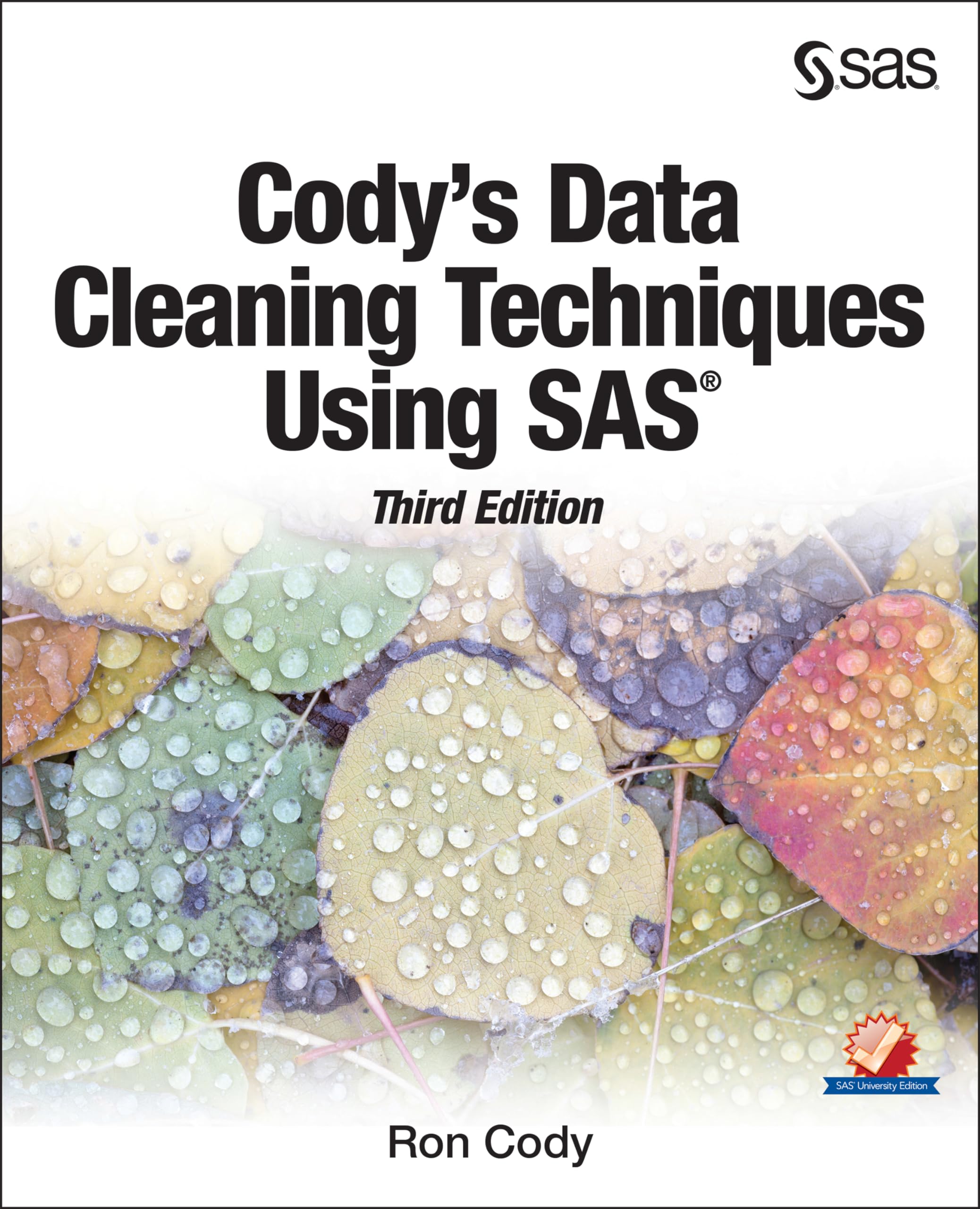 Codys Data Cleaning Techniques Using SAS, Third Edition