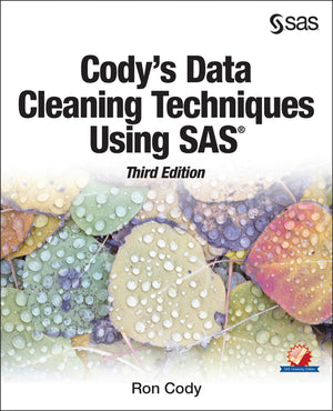 Codys Data Cleaning Techniques Using SAS, Third Edition
