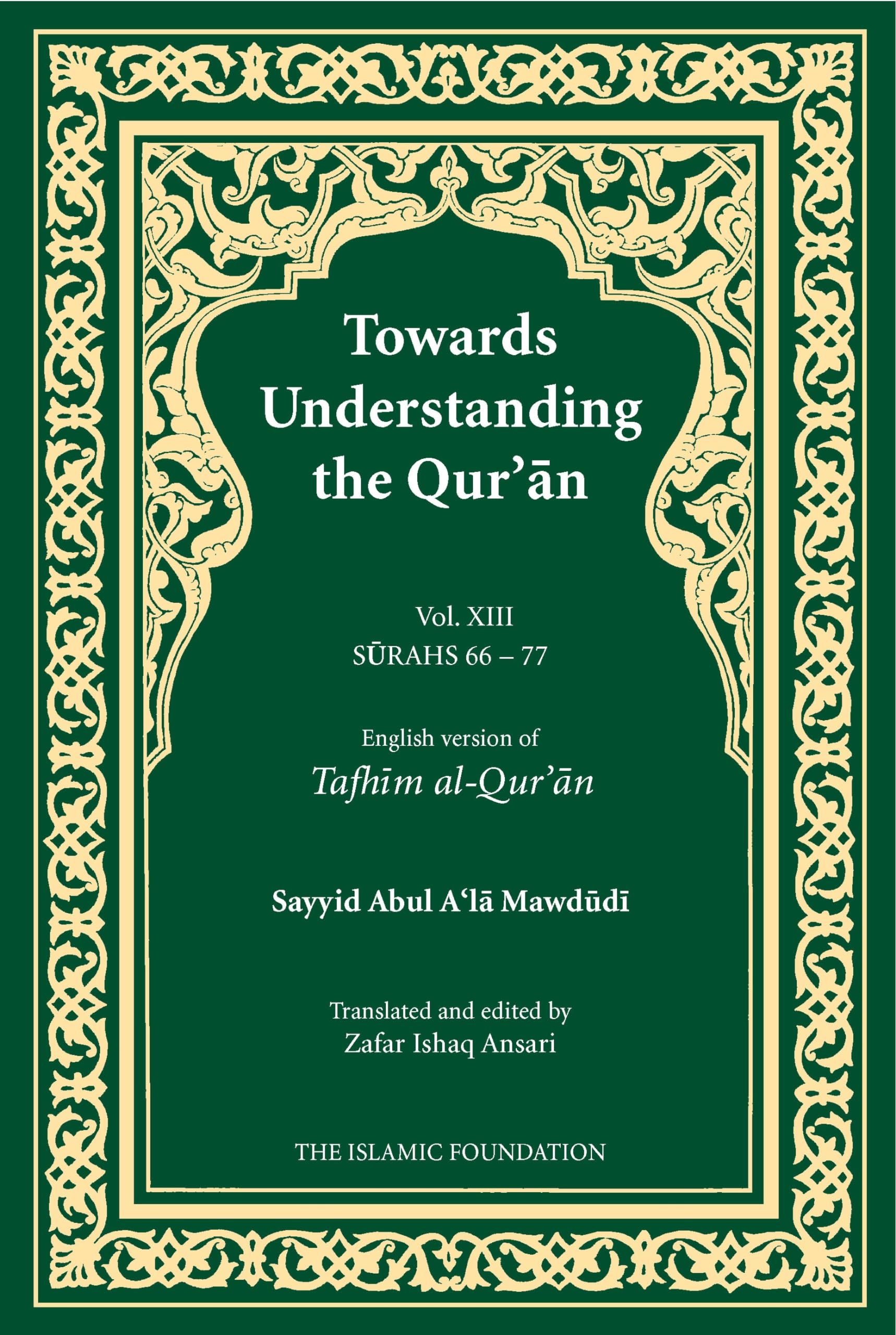 Towards Understanding the Qur'an (Tafhim AlQur'an) Volume 13: Surah 13 (AlTahrim) to Surah 77 (AlMursalat) (Tafhim alQur'an ,Used