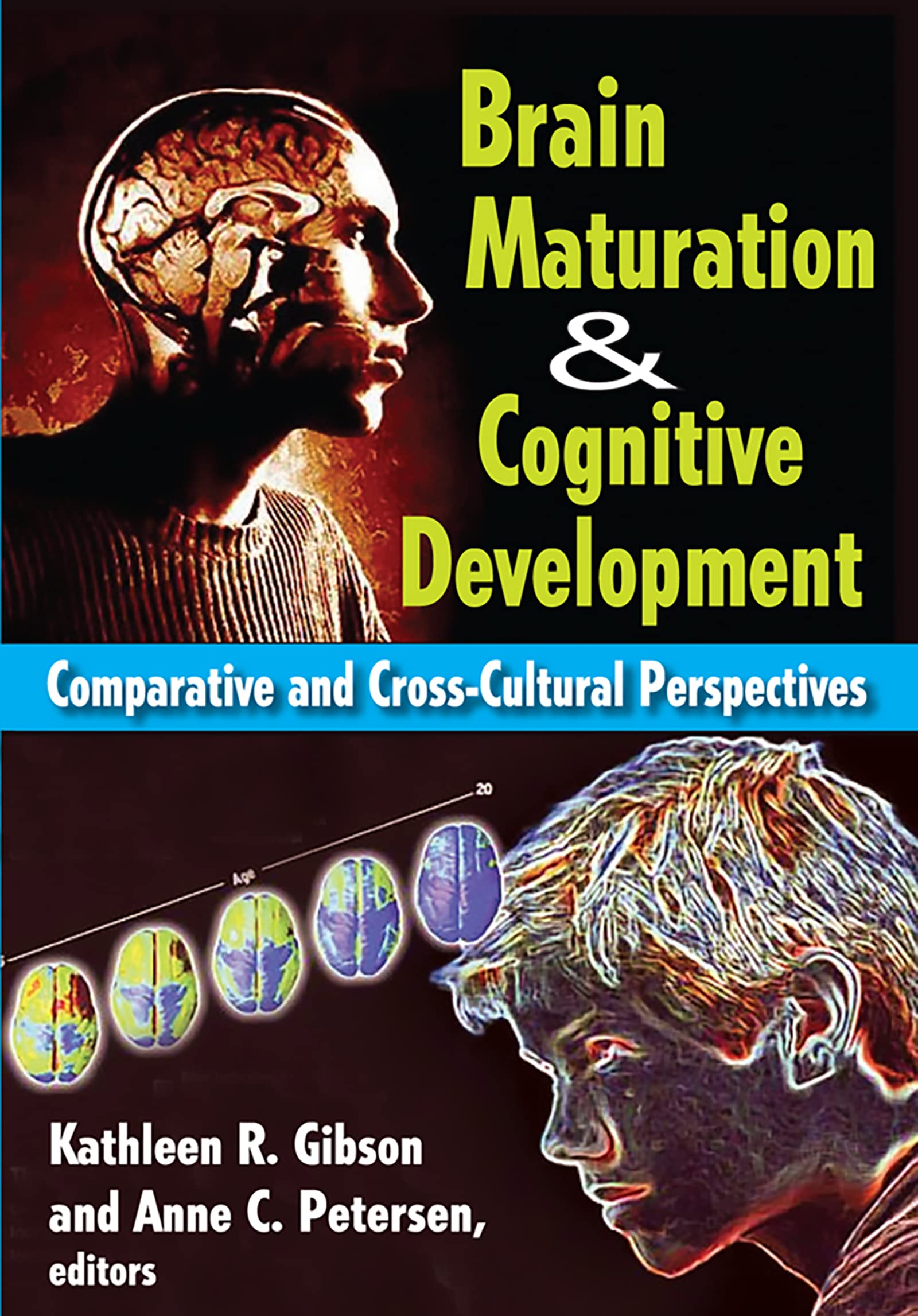 Brain Maturation and Cognitive Development: Comparative and Crosscultural Perspectives (Foundations of Human Behavior),Used