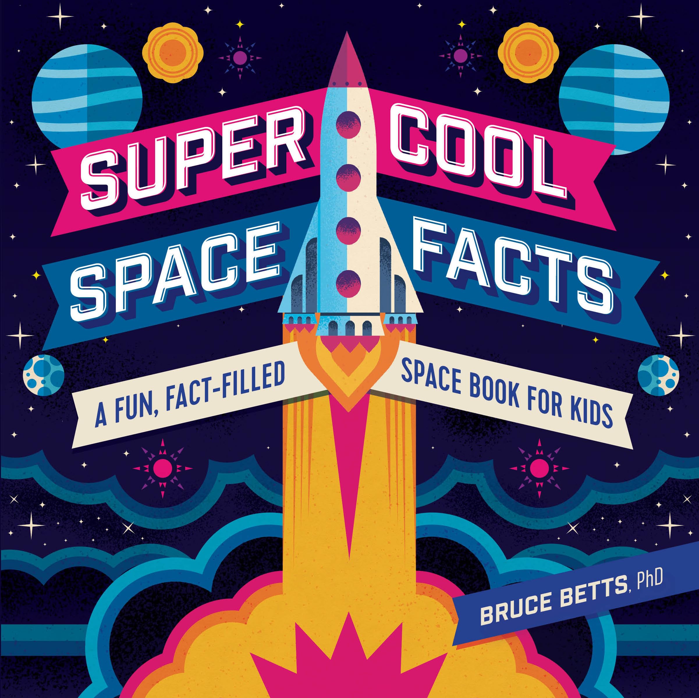 Super Cool Space Facts: A Fun, Factfilled Space Book for Kids,New