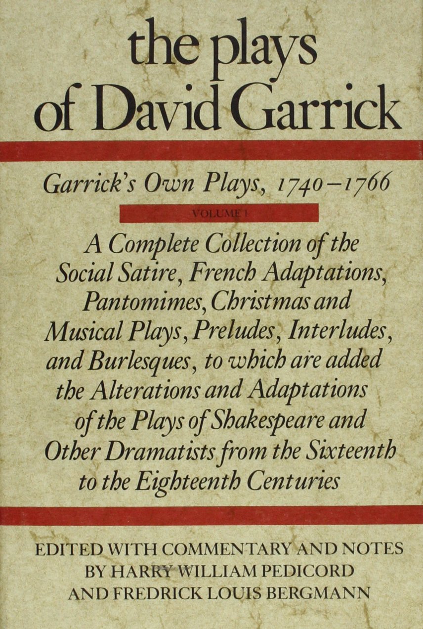 The Plays Of David Garrick, Volume 1: Garrick'S Own Plays, 1740  1766,Used