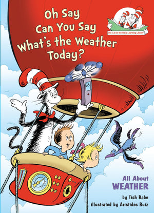 Oh Say Can You Say What's the Weather Today? All About Weather (The Cat in the Hat's Learning Library),Used