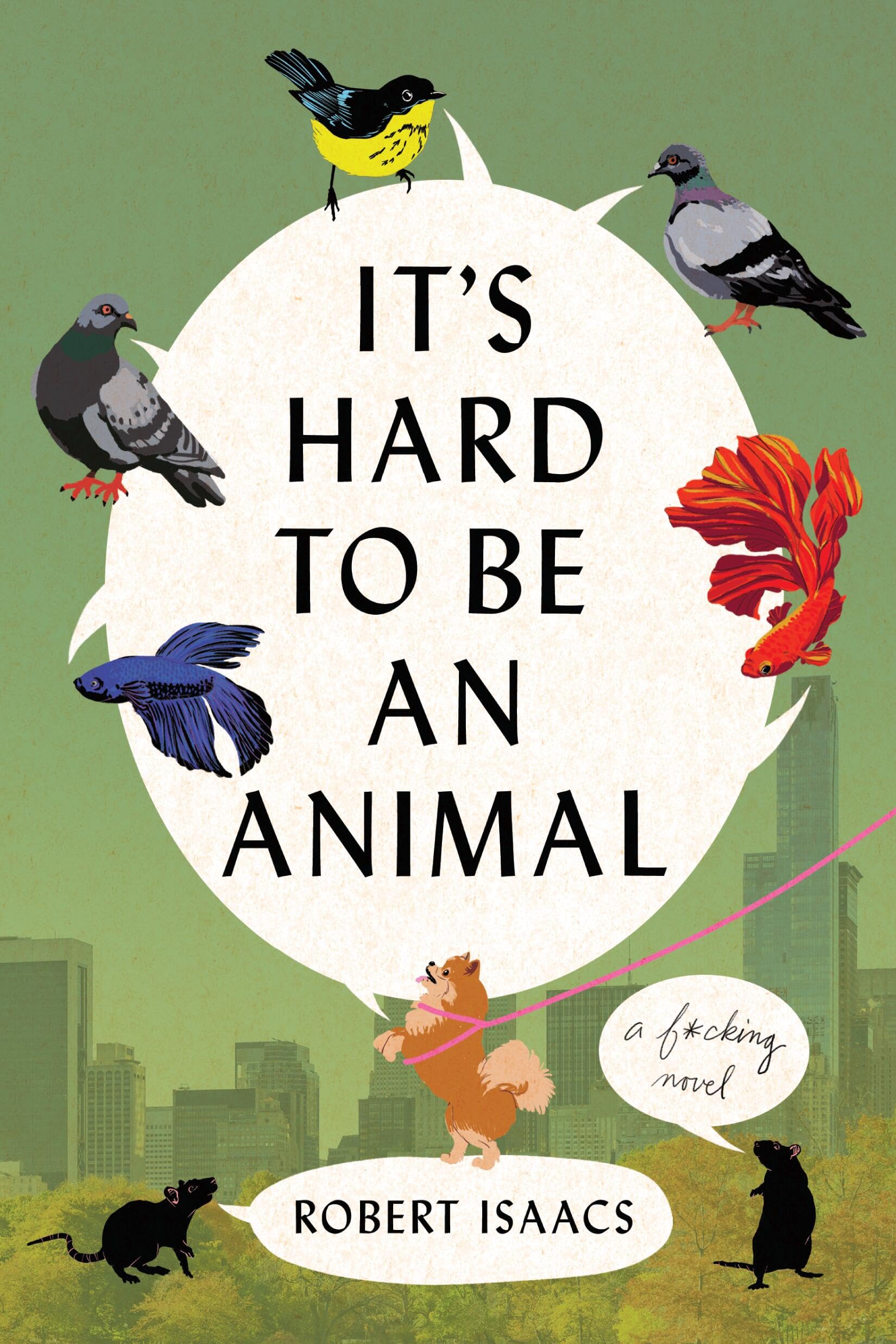 ItS Hard To Be An Animal: A Novel