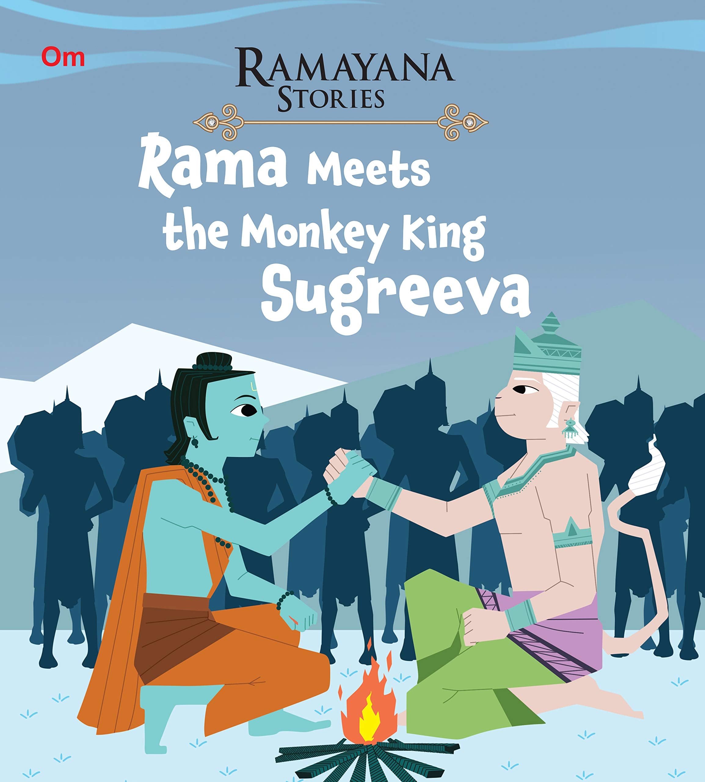 Ramayana Stories For Children: Rama Meets The Monkey King Sugreeva | Bond Of Friendship | Divine Beginnings | Mythological | Epic Unity ; 6+ Ages