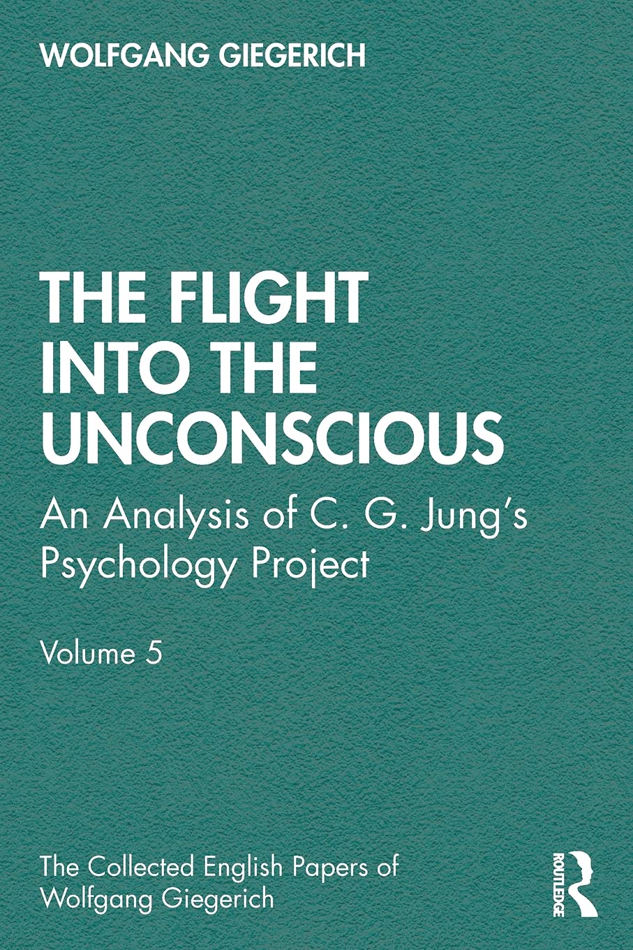 The Flight into The Unconscious: An Analysis of C. G. Jung's Psychology Project, Volume 5 (The Collected English Papers of Wolfg,Used