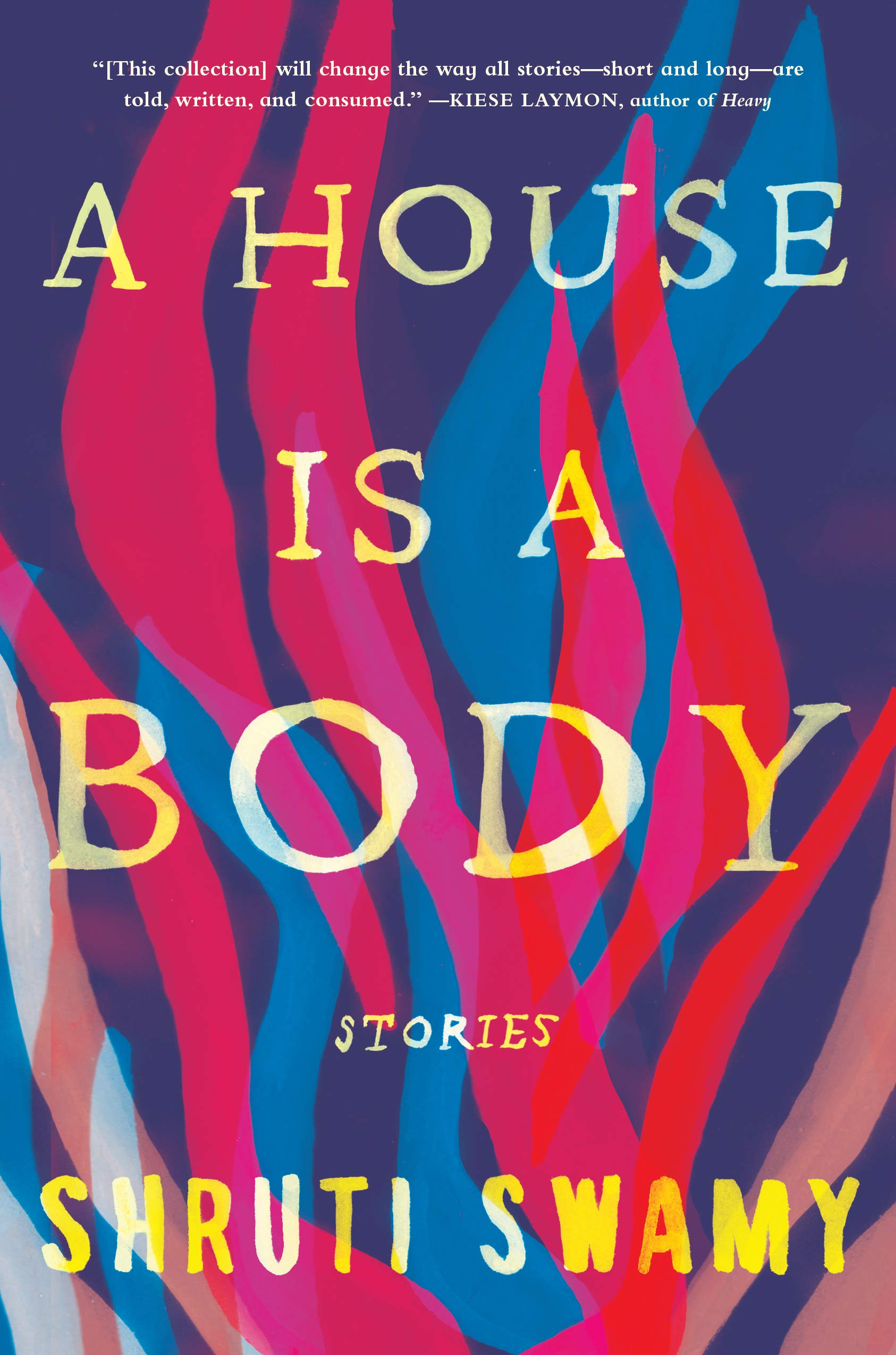 A House Is A Body: Stories