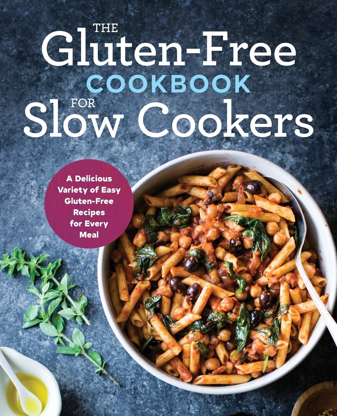 The GlutenFree Cookbook for Slow Cookers: A Delicious Variety of Easy GlutenFree Recipes for Every Meal,Used