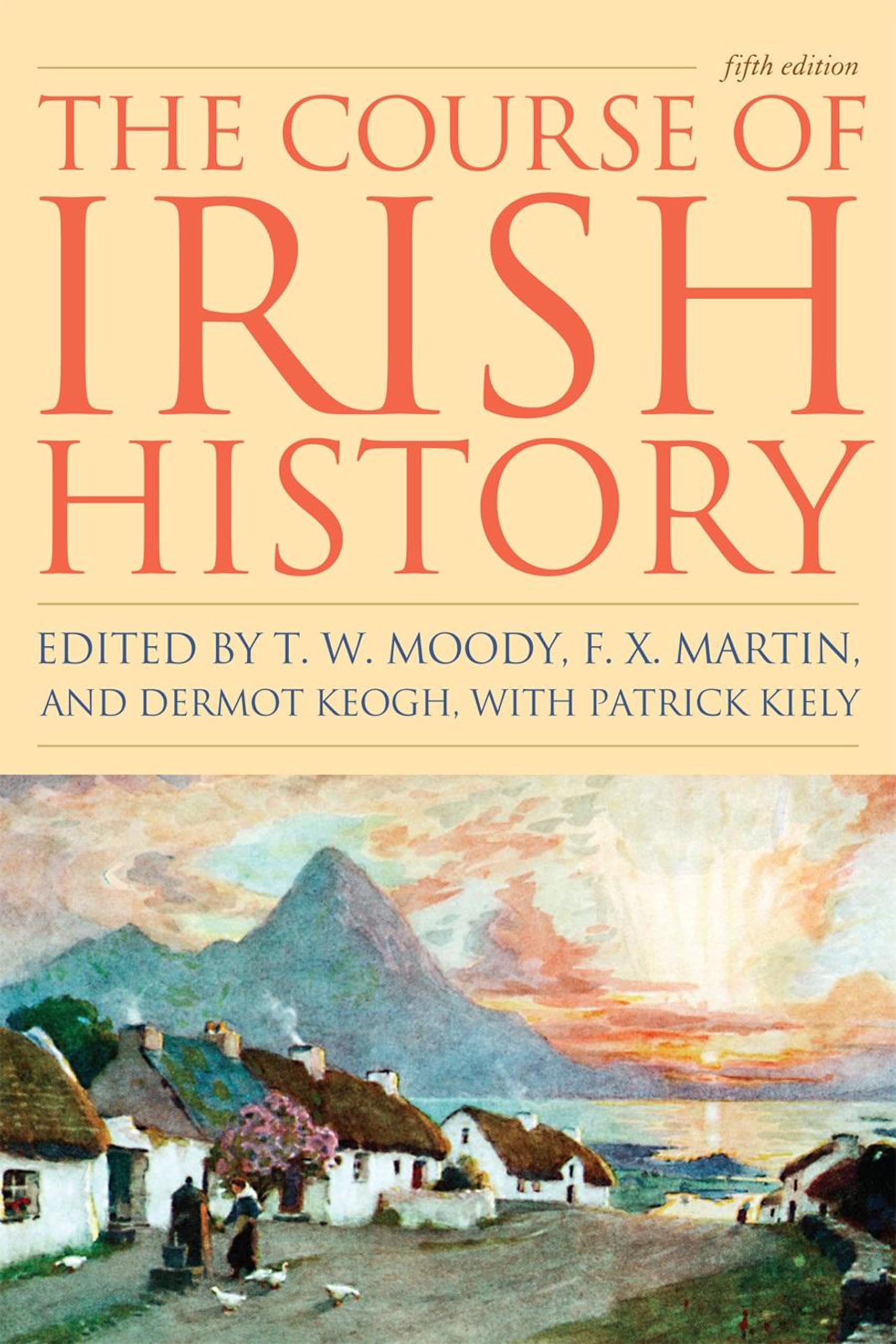 The Course of Irish History, Fifth Edition,New