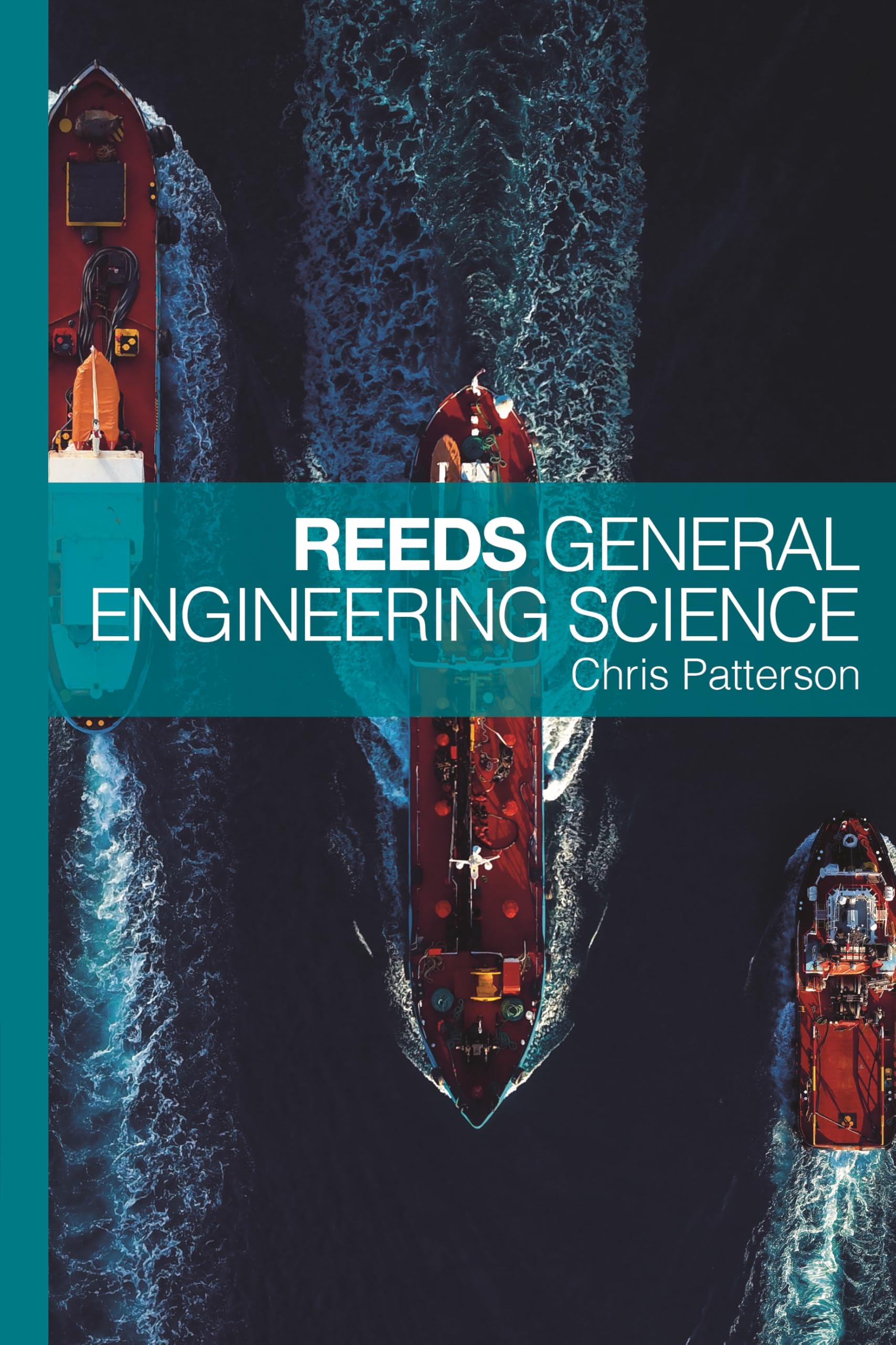Reeds General Engineering Science (Reeds Marine Engineering And Technology Series)