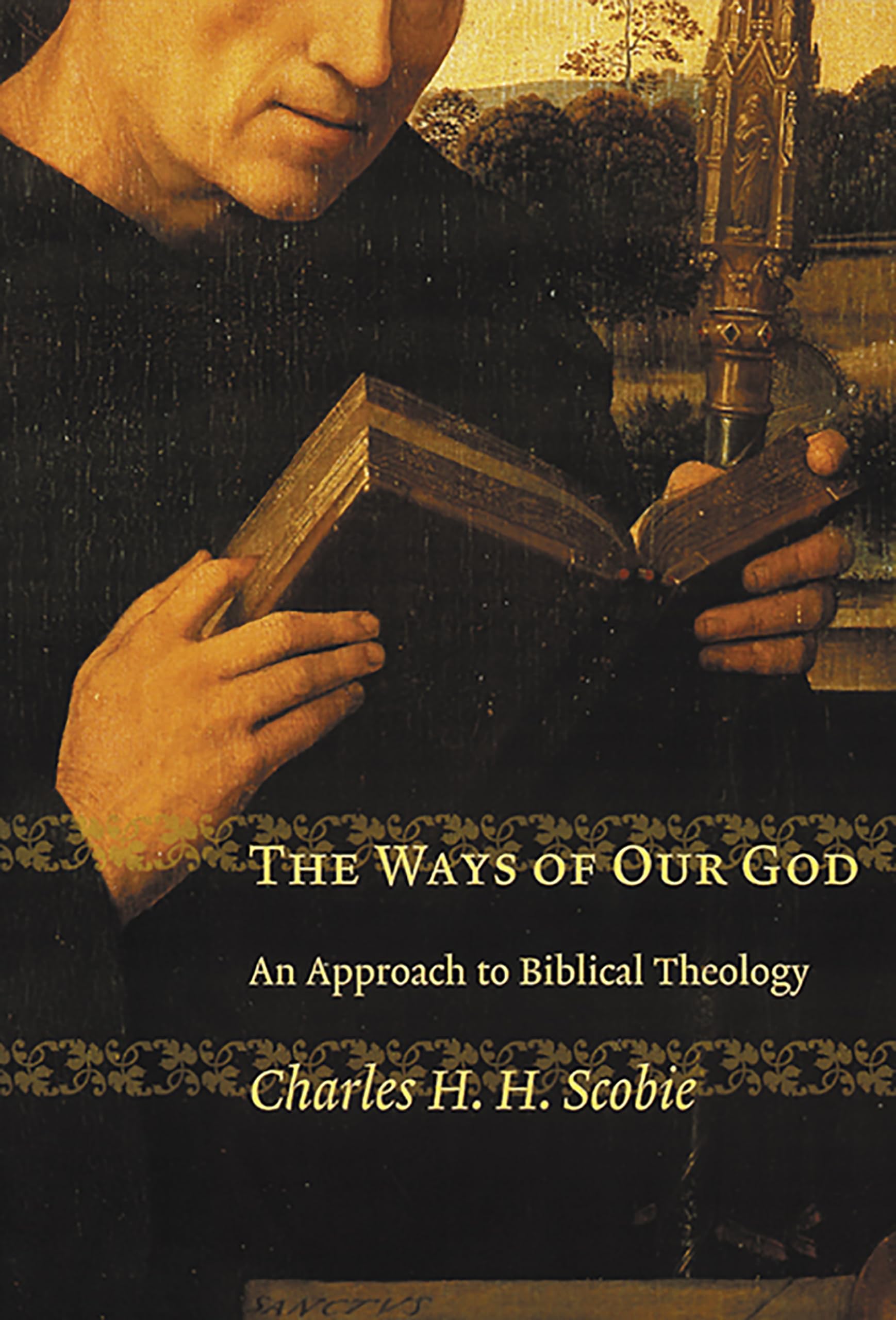 The Ways of Our God: An Approach to Biblical Theology,Used