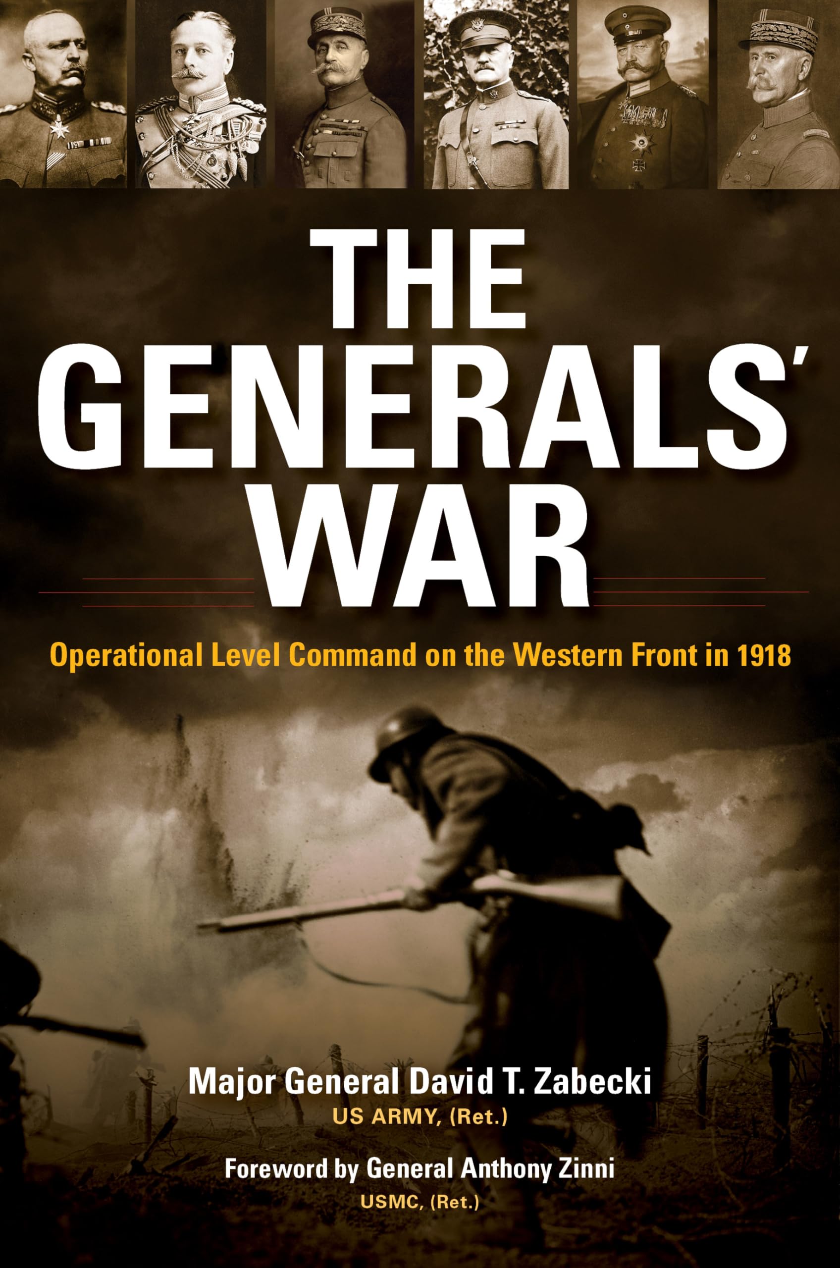 The Generals' War: Operational Level Command On The Western Front In 1918 (Twentiethcentury Battles),New