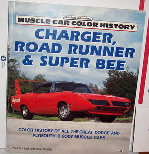 Charger, Road Runner, And Super Bee (Motorbooks International Muscle Car Color History),New