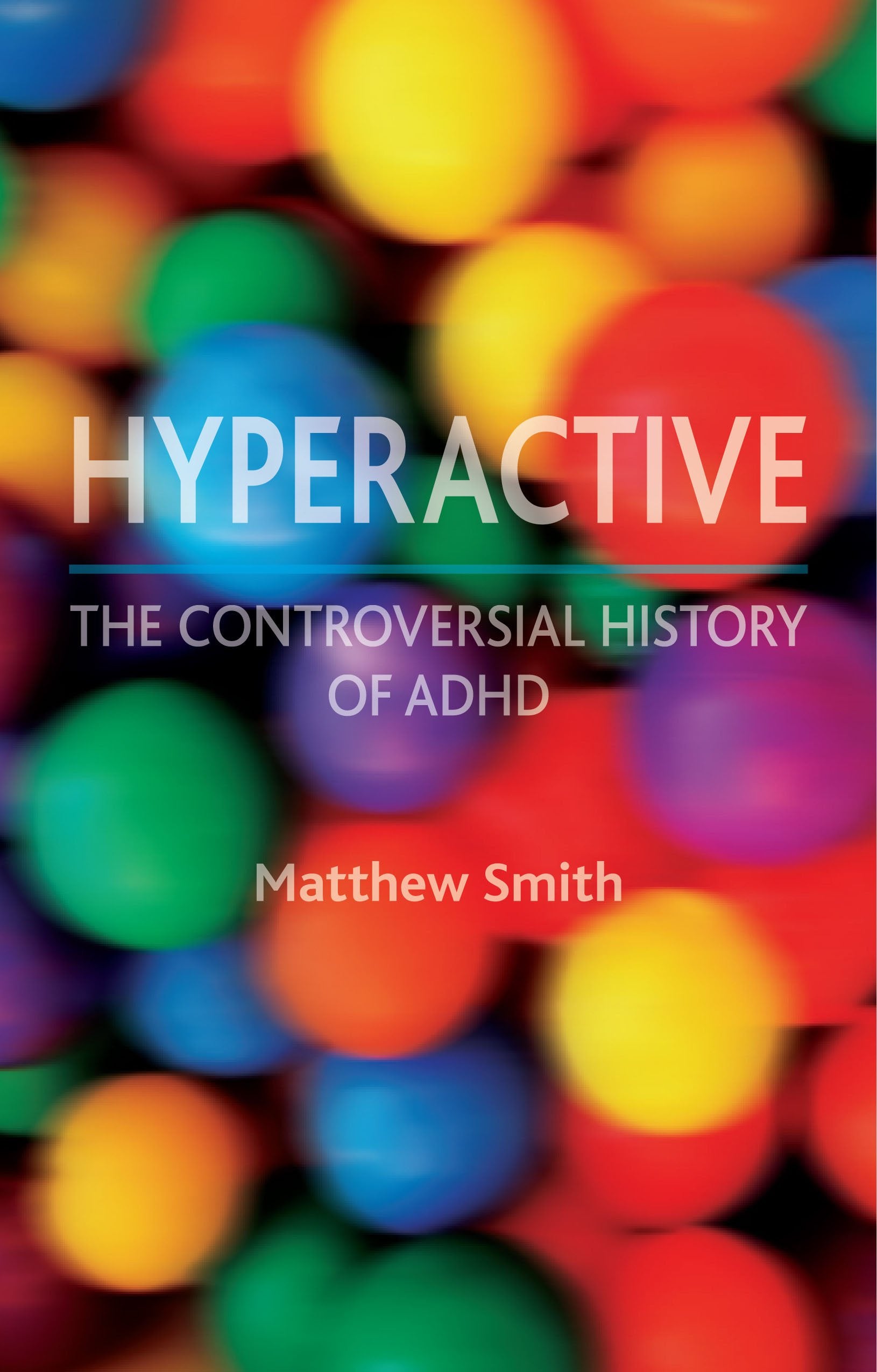 Hyperactive: The Controversial History Of Adhd