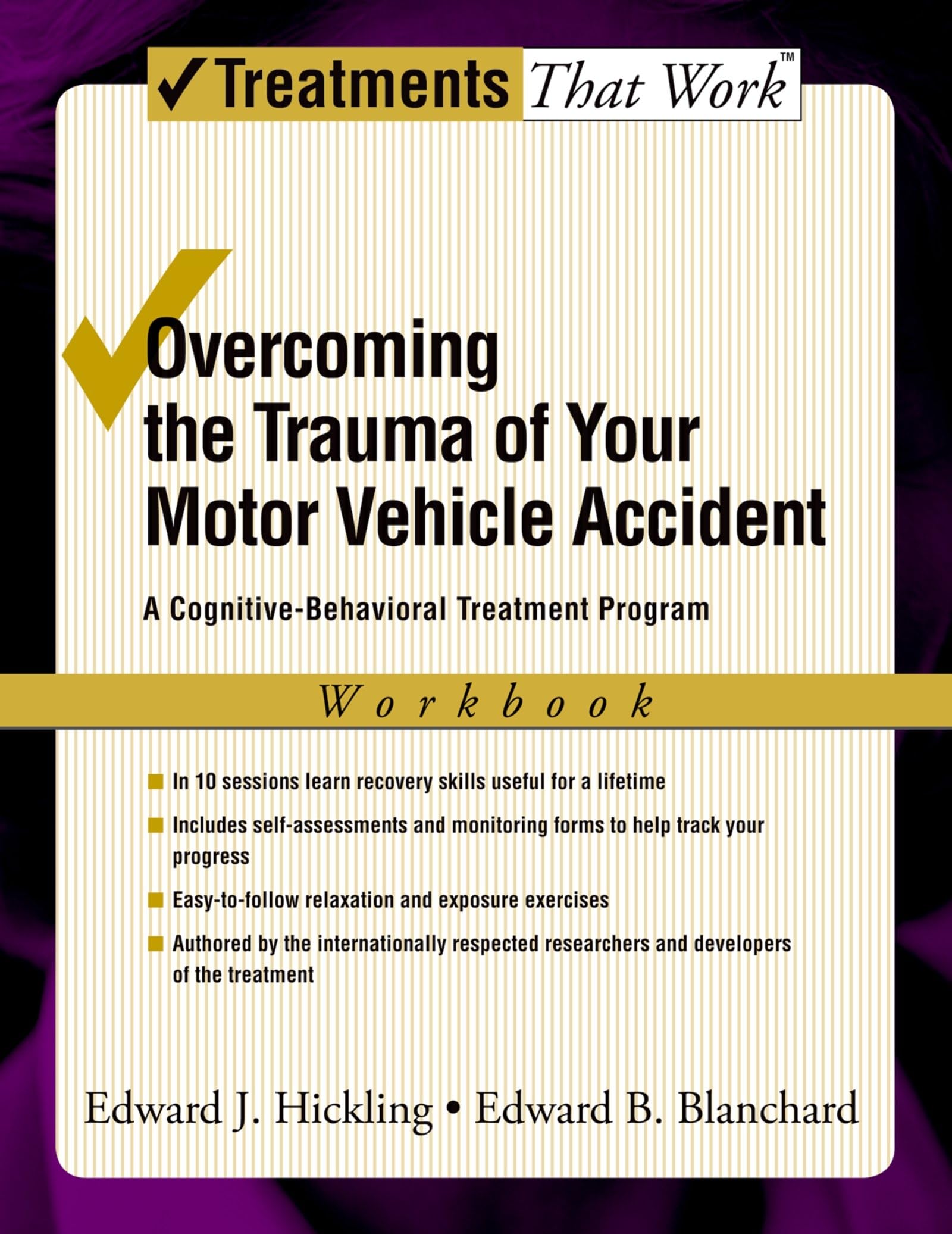 Overcoming The Trauma Of Your Motor Vehicle Accident: A Cognitivebehavioral Treatment Program (Treatments That Work),Used