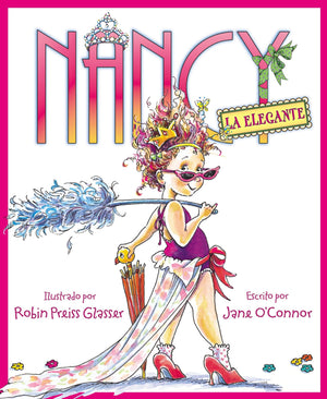 Nancy La Elegante: Fancy Nancy (Spanish Edition),New