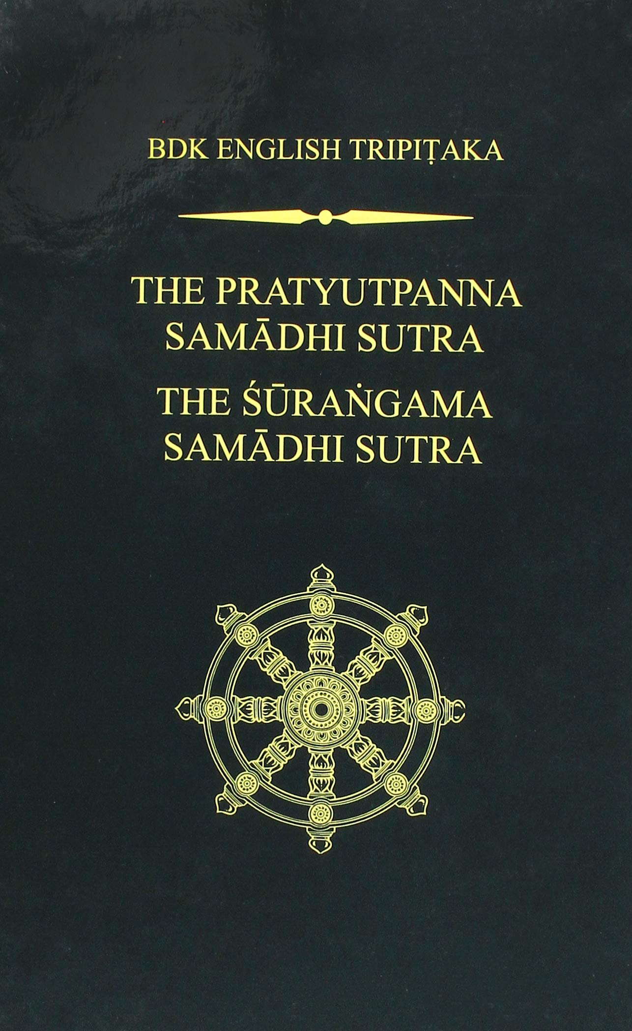 The Pratyutpanna Samadhi Sutra / The Surangama Samadhi Sutra (BDK English Tripitaka),New