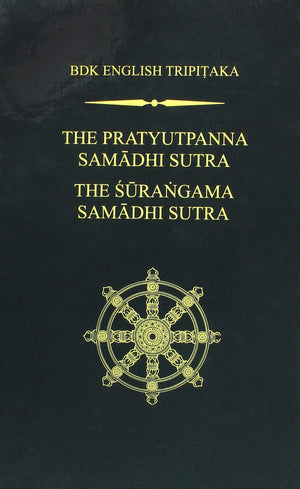 The Pratyutpanna Samadhi Sutra / The Surangama Samadhi Sutra (BDK English Tripitaka),New