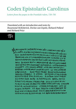 Codex Epistolaris Carolinus: Letters from the popes to the Frankish rulers, 739791 (Translated Texts for Historians, 77),Used