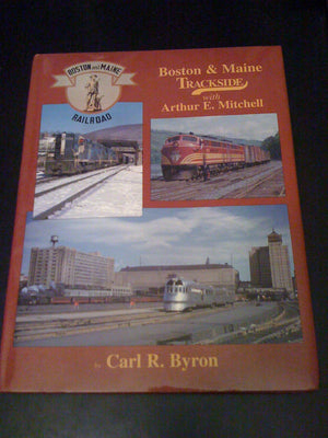 Boston & Maine Trackside with Arthur E. Mitchell,Used
