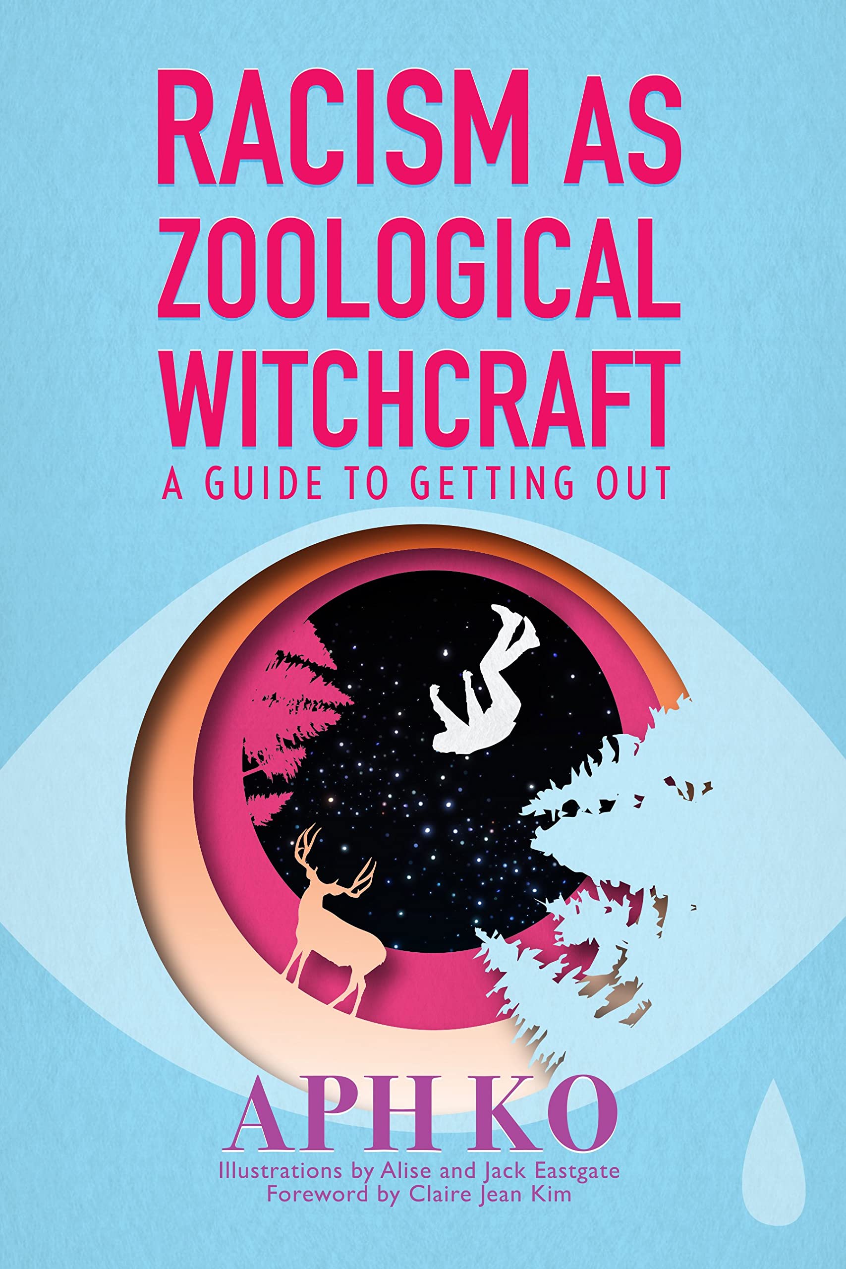 Racism As Zoological Witchcraft: A Guide To Getting Out