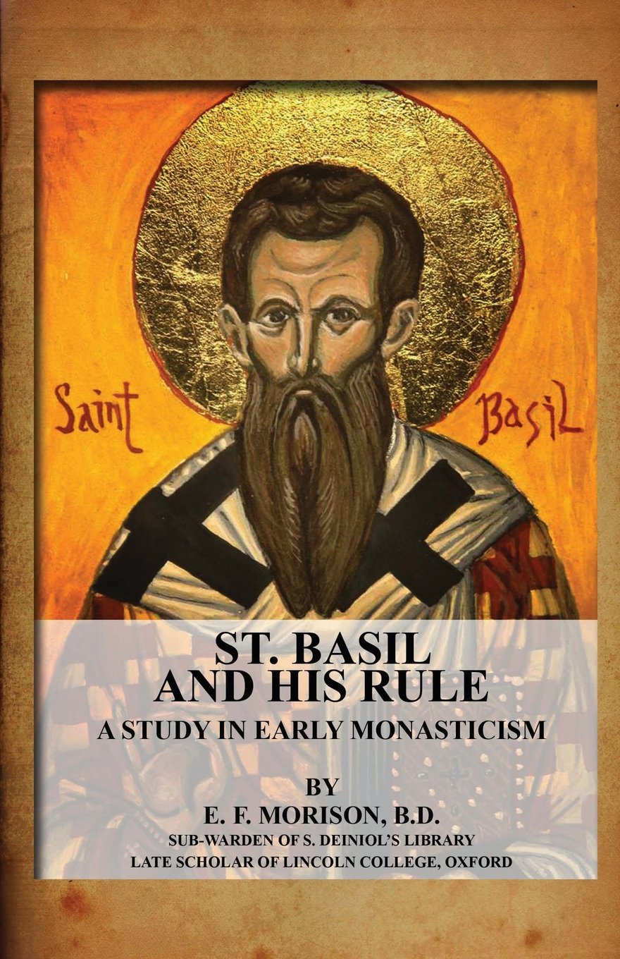 St. Basil And His Rule: A Study In Early Monasticism,Used