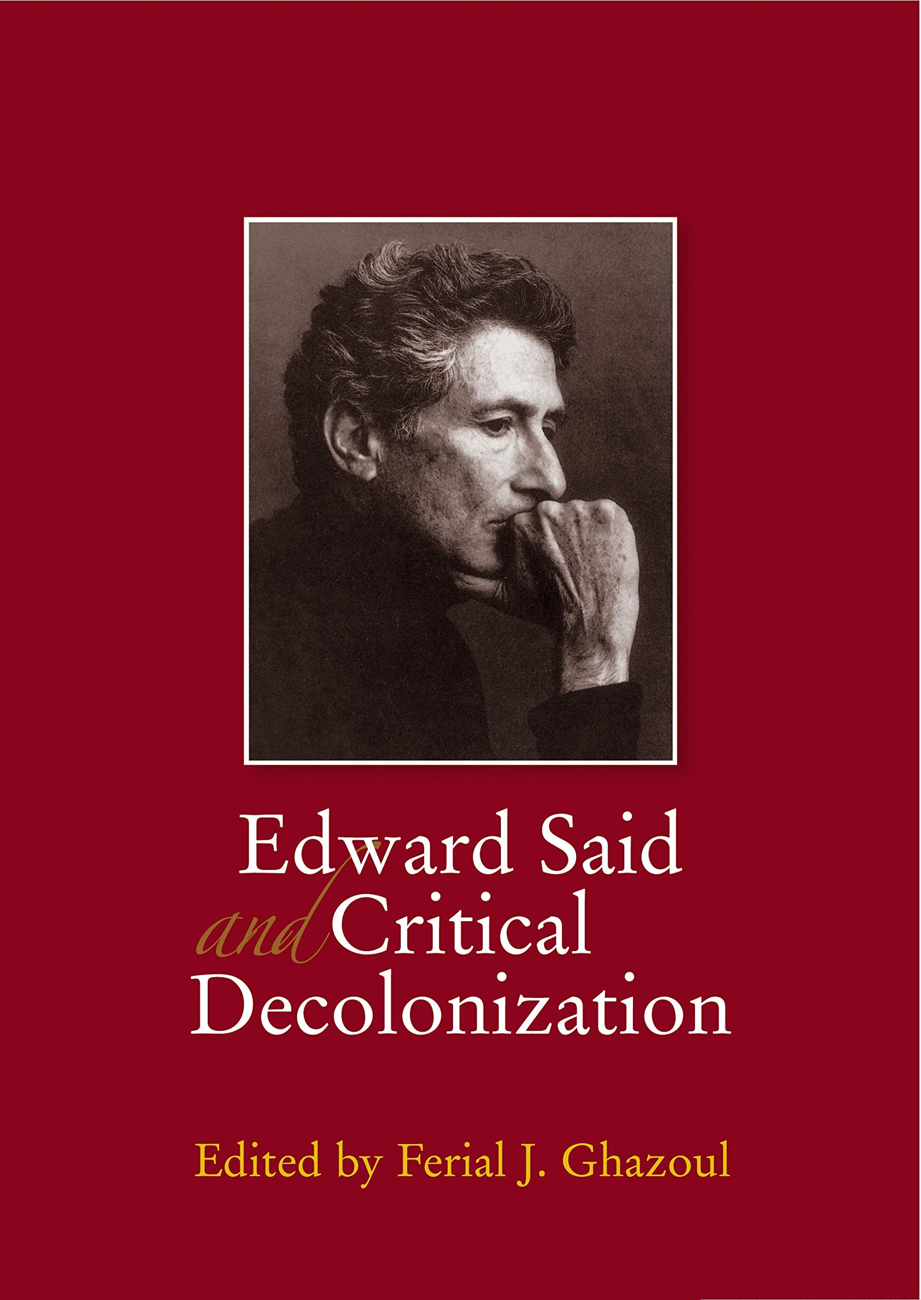 Edward Said and Critical Decolonization,Used