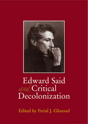 Edward Said and Critical Decolonization,Used