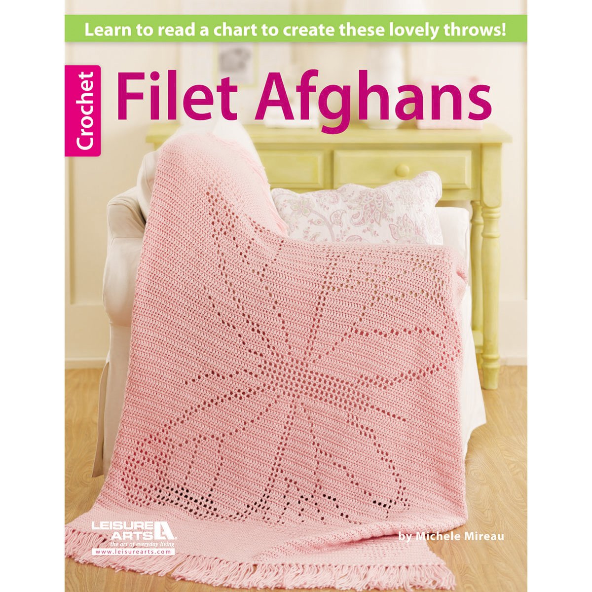 Crochet Filet AfghansLearn to Read a Chart to Create these Lovely Throws,Used