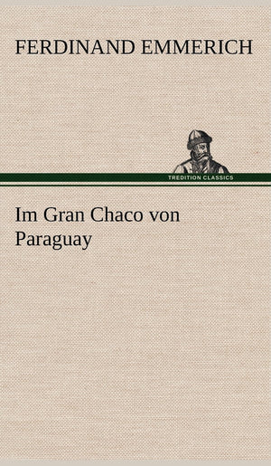 Im Gran Chaco Von Paraguay (German Edition),Used