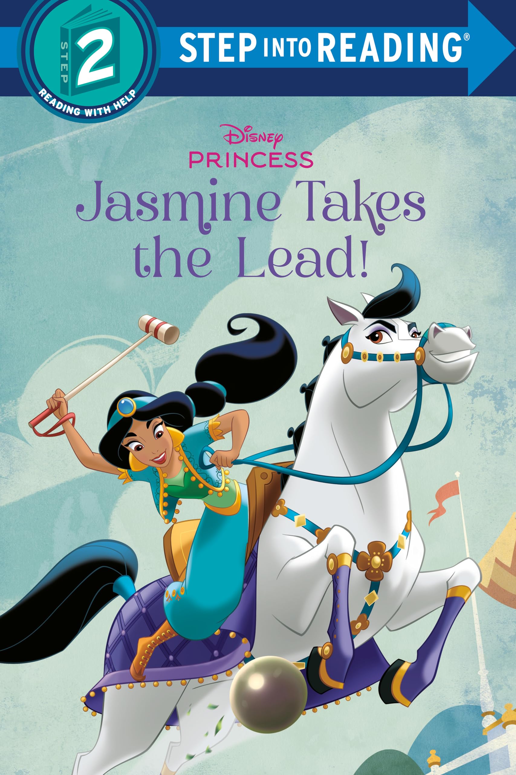 Jasmine Takes The Lead! (Disney Princess) (Step Into Reading)