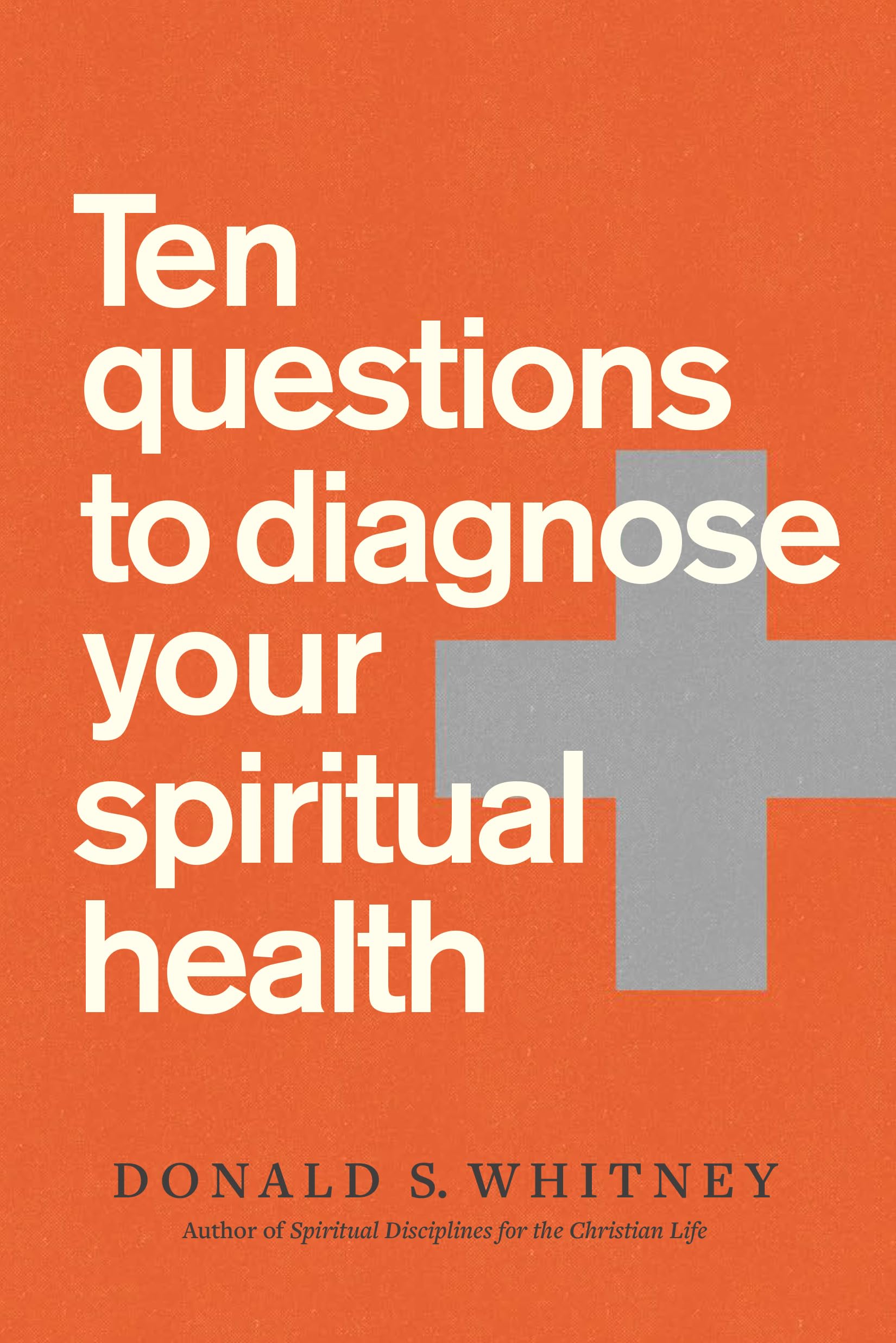 Ten Questions to Diagnose Your Spiritual Health,Used