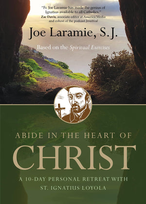 Abide in the Heart of Christ: A 10Day Personal Retreat with St. Ignatius Loyola,Used