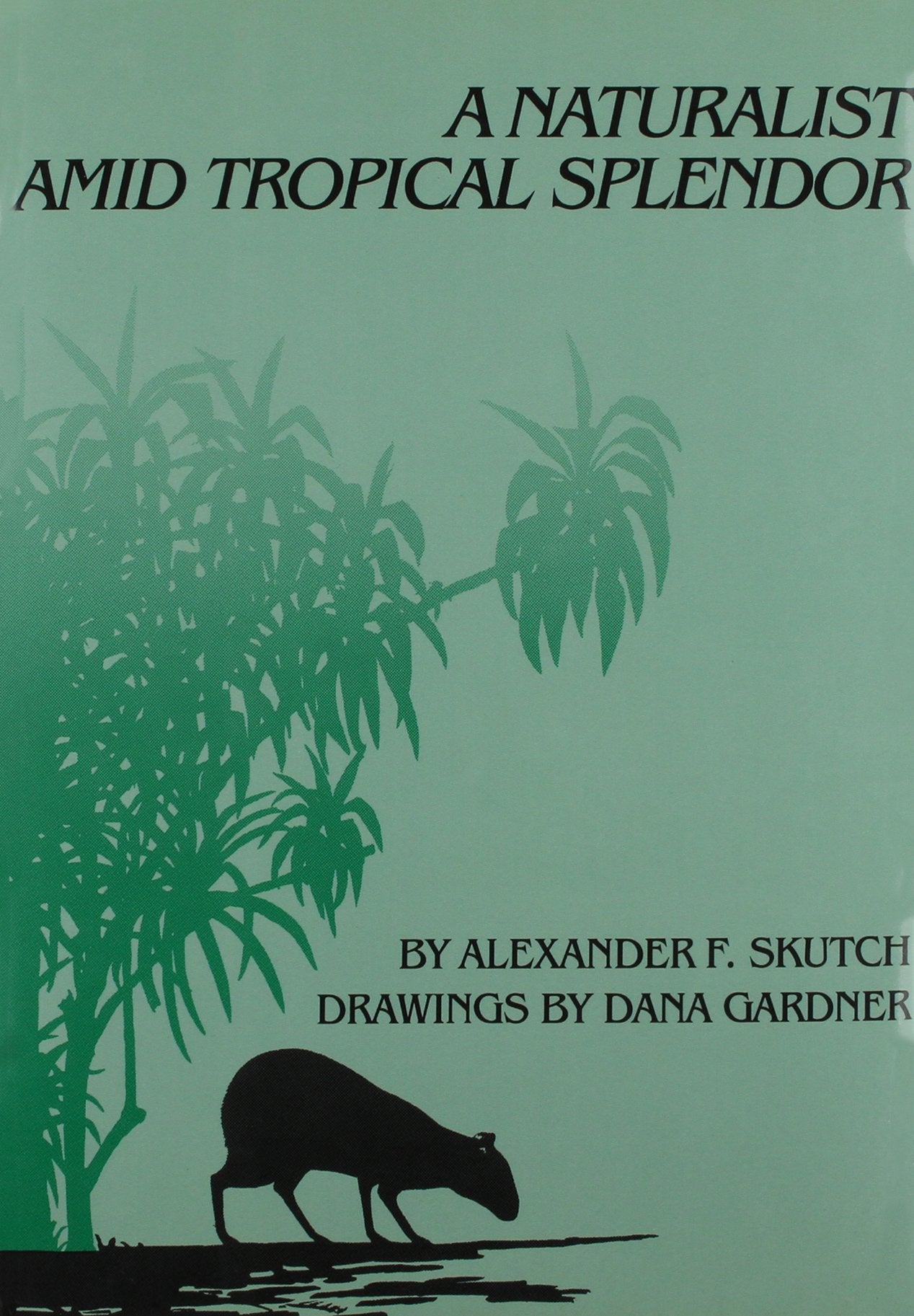 A Naturalist Amid Tropical Splendor,Used