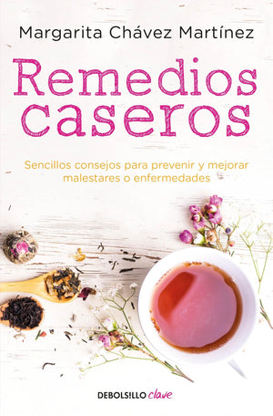 Remedios caseros / Handbook of Home Remedies: Sencillos consejos para prevenir y mejorar malestares o enfermedades. (Spanish Edi,Used