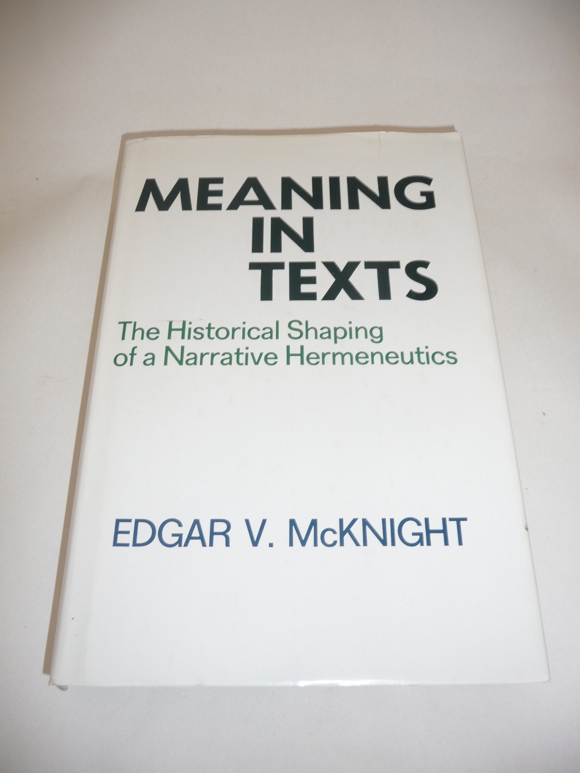 Meaning in texts: The historical shaping of a narrative hermeneutics,Used