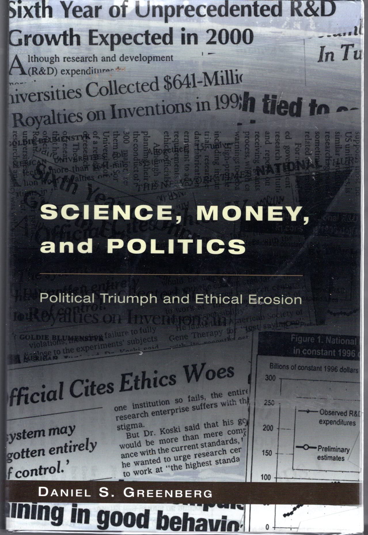 Science, Money, and Politics: Political Triumph and Ethical Erosion,Used