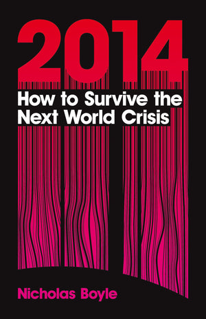 2014: How to Survive the Next World Crisis,Used