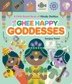 Ghee Happy Goddesses: A Little Board Book Of Hindu Deities,Used