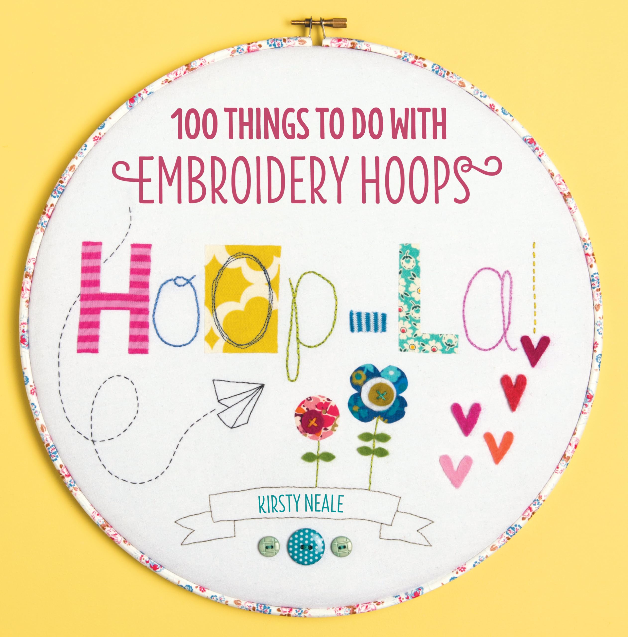 Hoopla!: 100 Things To Do With Embroidery Hoops,Used