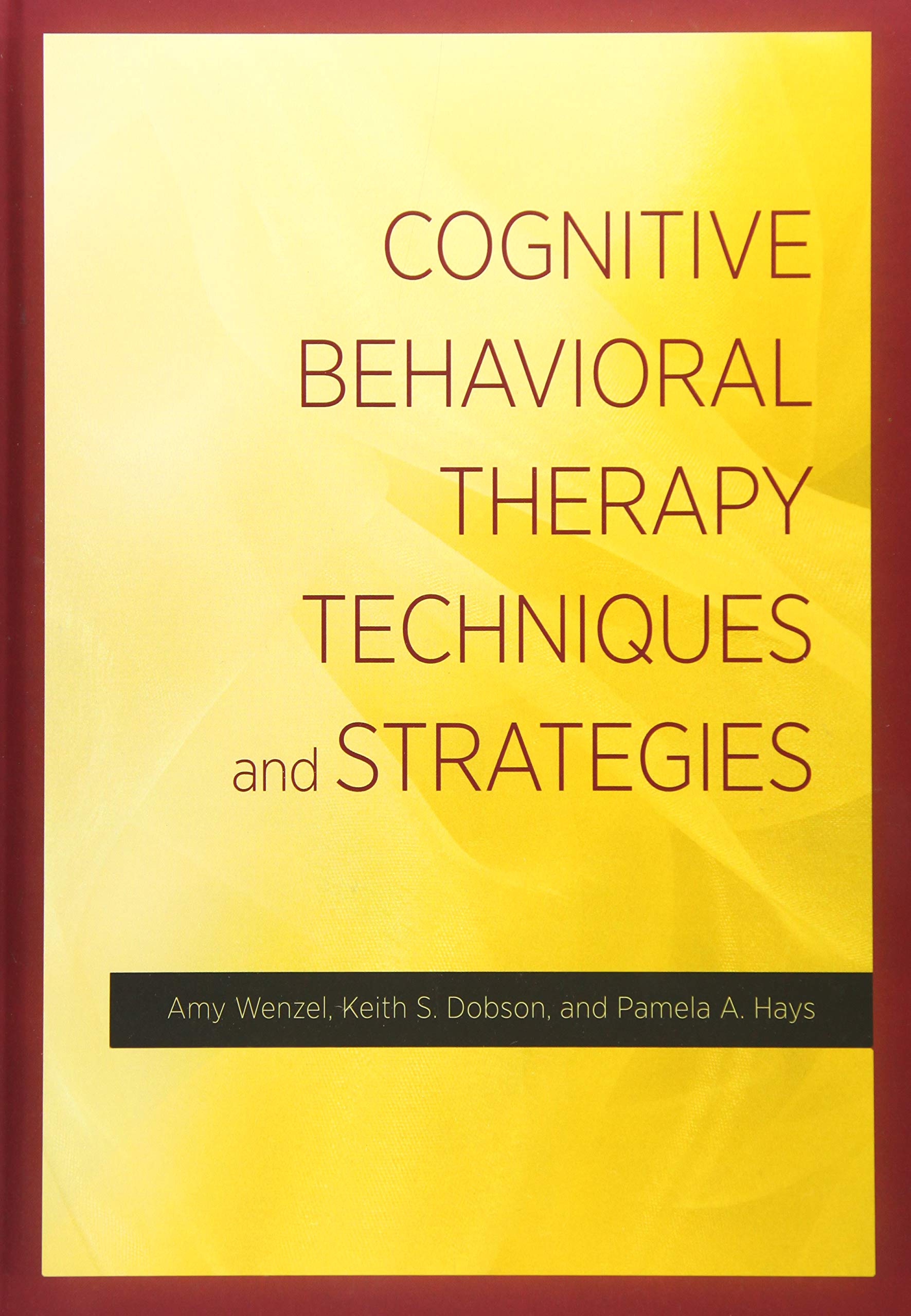 Cognitive Behavioral Therapy Techniques and Strategies,Used