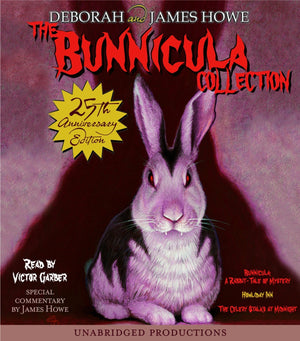 The Bunnicula Collection: Books 13: #1: Bunnicula: A RabbitTale of Mystery; #2: Howliday Inn; #3: The Celery Stalks at Midnigh,New