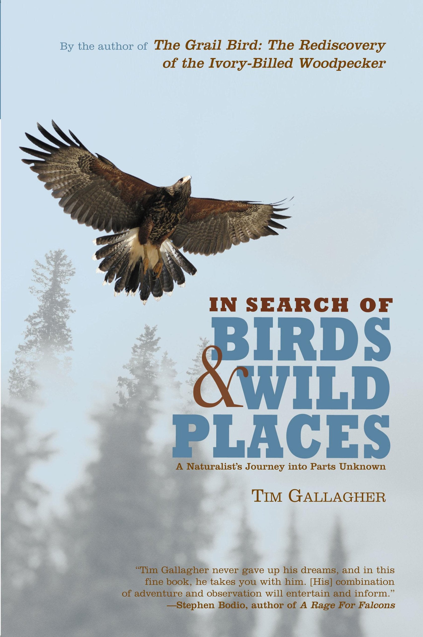 In Search of Birds And Wild Places: A Naturalist's Journey into Parts Unknown,Used