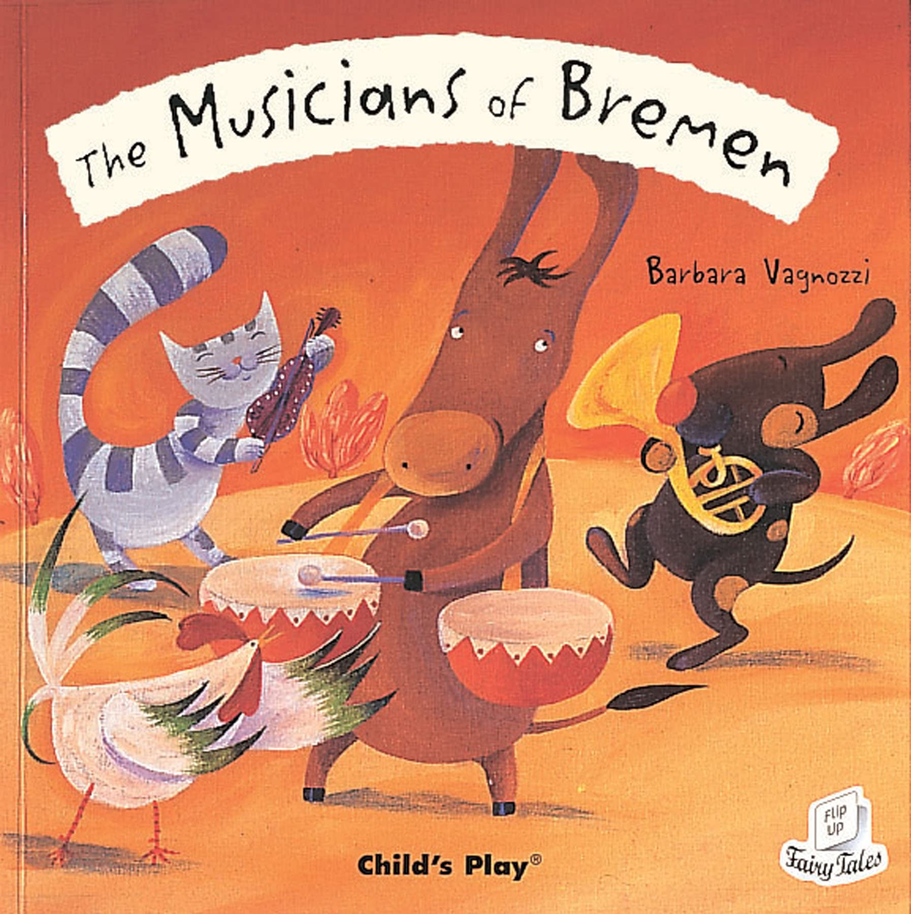 The Musicians of Bremen (Flipup Fairy Tales),Used