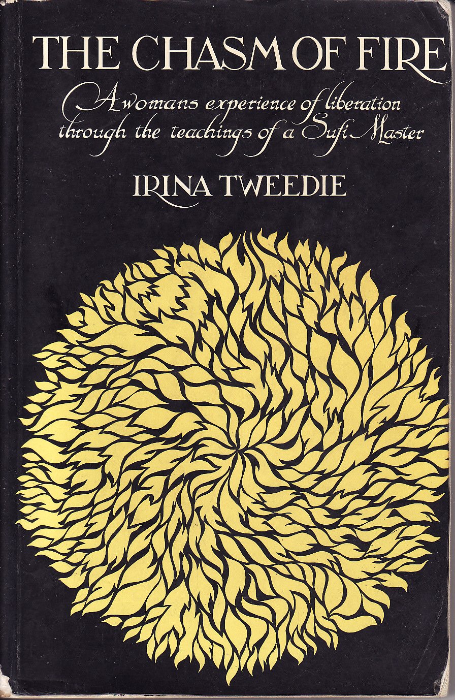 The Chasm Of Fire: A Woman'S Experience Of Liberation Through The Teachings Of A Sufi Master,New