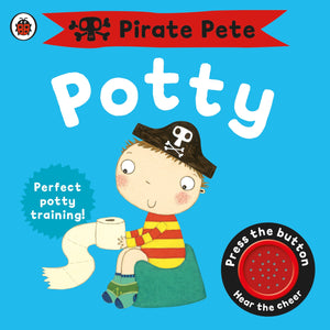Pirate Pete's Potty: A Noisy Sound Book (Pirate Pete and Princess Polly),Used
