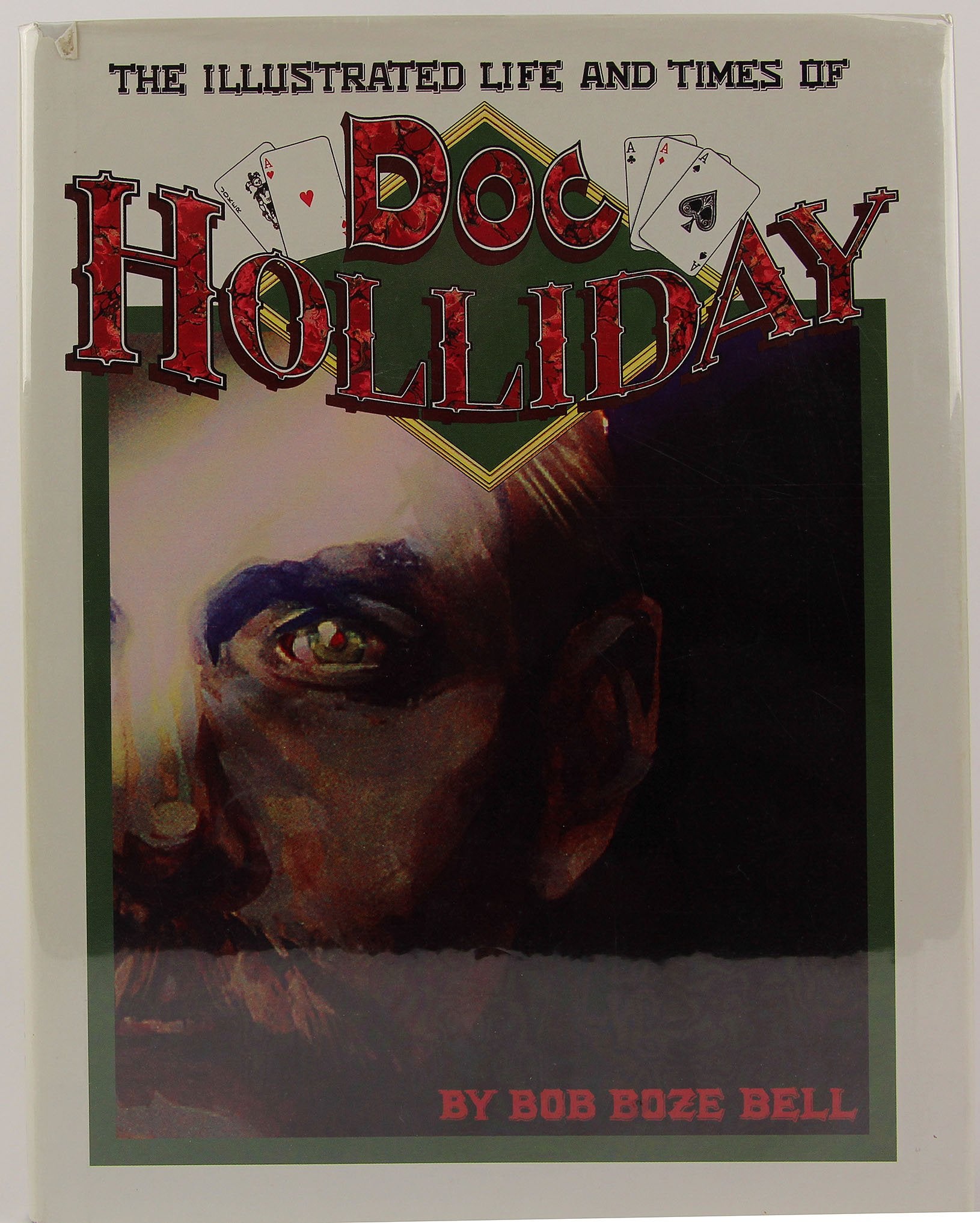 The Illustrated Life And Times Of Doc Holliday,New
