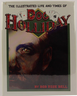 The Illustrated Life and Times of Doc Holliday,Used