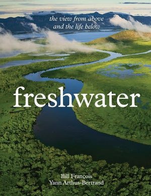 Freshwater: The View From Above And The Life Below
